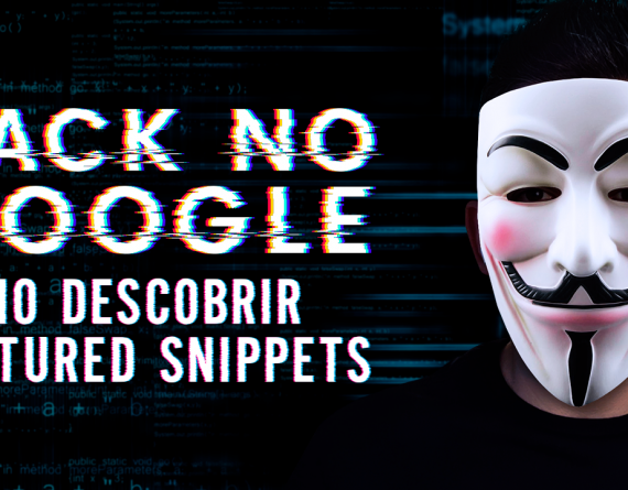 Hack no Google - Como Descobrir Featured Snippets - Na Prática com Ricotta